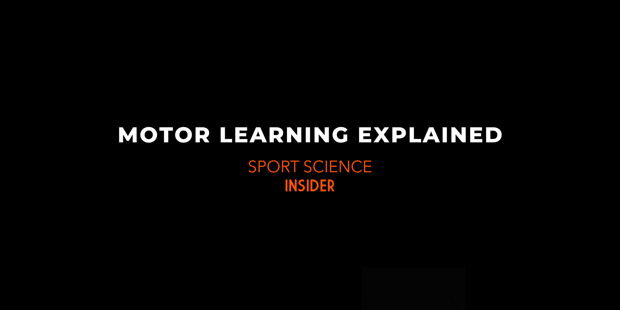 Motor Learning Explained