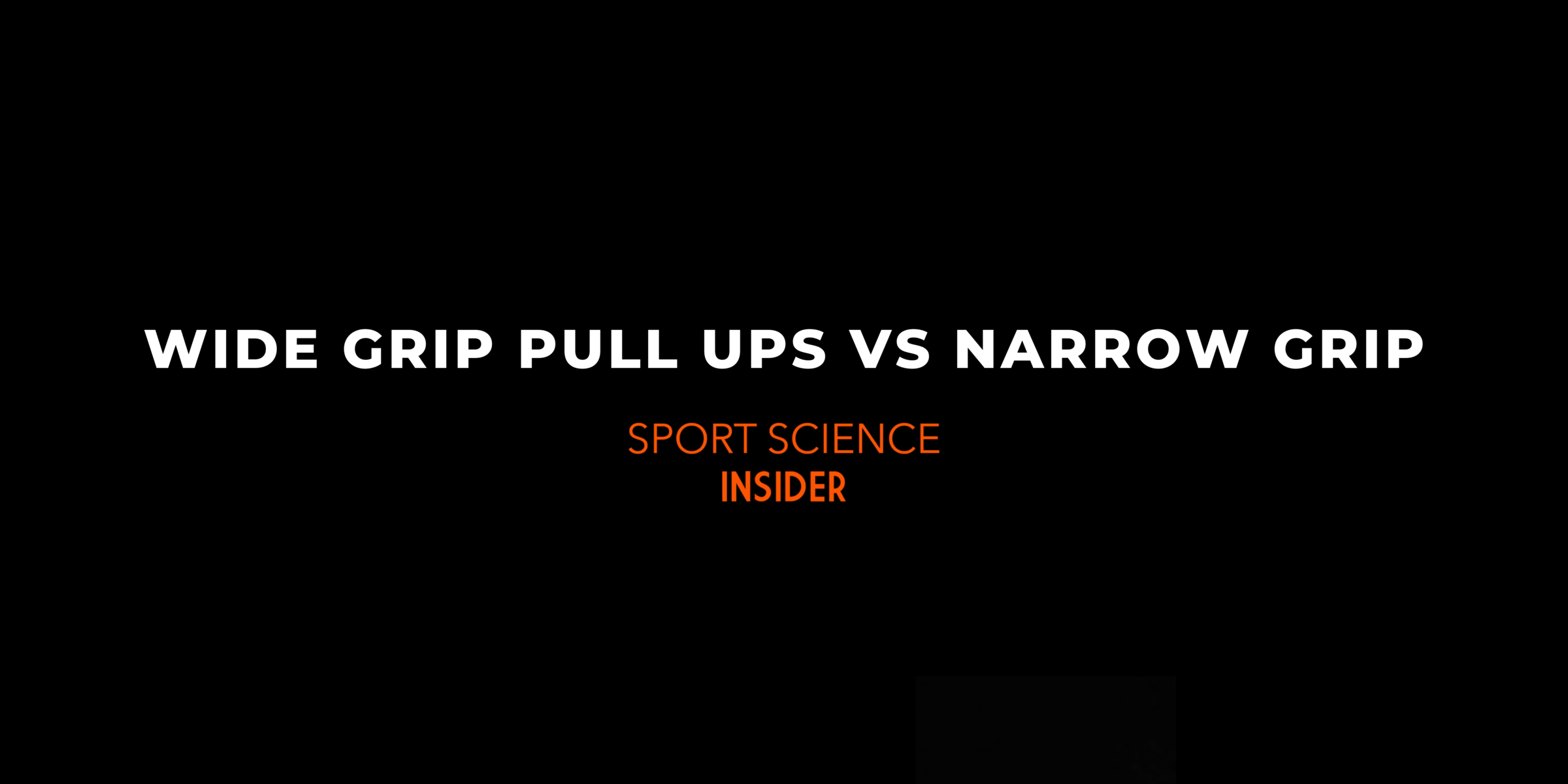 Wide Grip Pull Ups vs Narrow Grip